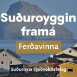 Suðuroyggin Framá í Hvalba – um ferðavinnu
